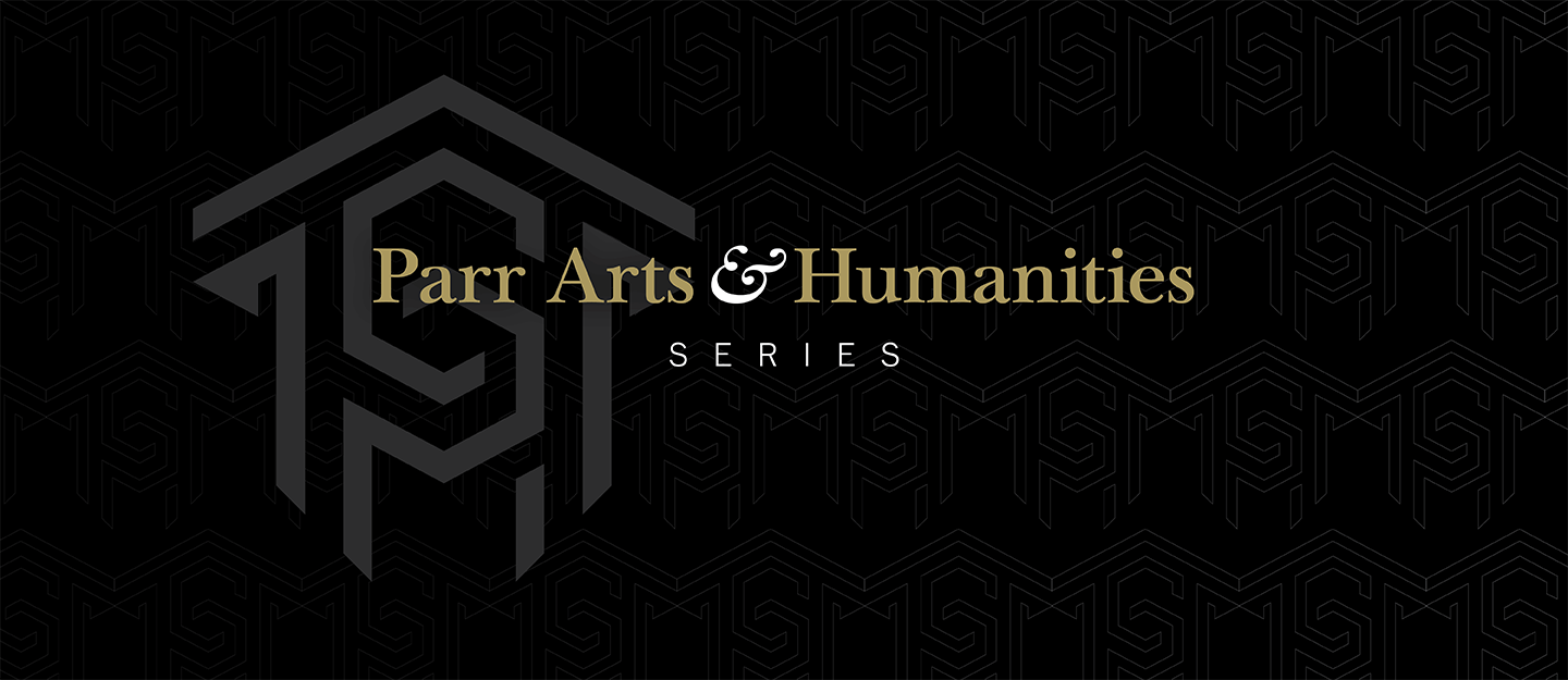 Parr Arts & Humanities Series banner