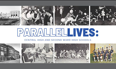 Parallel Lives: Central High and Second Ward High Schools with old images of the schools and their students